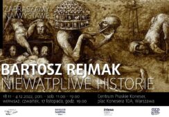 Wystawa „Bartosz Rejmak. Niewątpliwe historie”